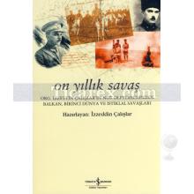 On Yıllık Savaş | İzzeddin Çalışlar