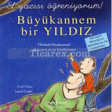 Büyükannem Bir Yıldız | El Yazısı Öğreniyorum | El Yazısı İle | Carl Norac, Ingrid Godon