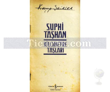 Kilometre Taşları | Kayıp Şairler 4 | Suphi Taşhan - Resim 1