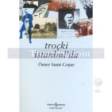 Troçki İstanbul'da | Ömer Sami Coşar