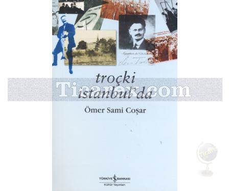 Troçki İstanbul'da | Ömer Sami Coşar - Resim 1
