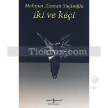 İki ve Keçi | Mehmet Zaman Saçlıoğlu