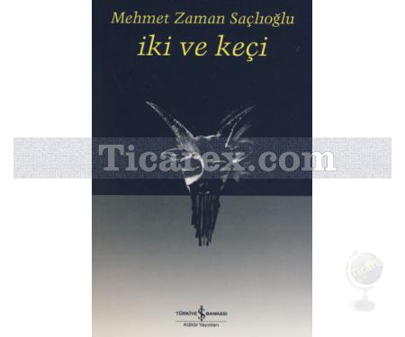 İki ve Keçi | Mehmet Zaman Saçlıoğlu - Resim 1