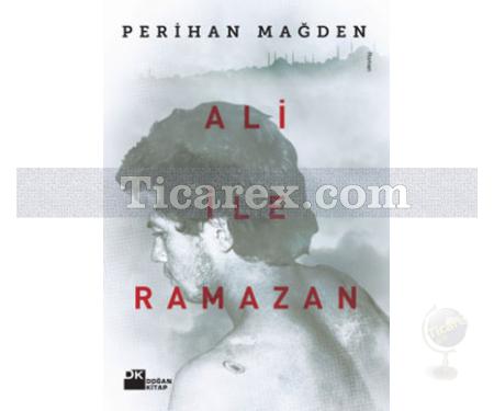Ali ile Ramazan | Perihan Mağden - Resim 1