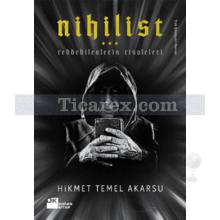 Nihilist | Reddedilenlerin Risaleleri | Hikmet Temel Akarsu