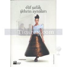 Şehrin Aynaları | Elif Şafak