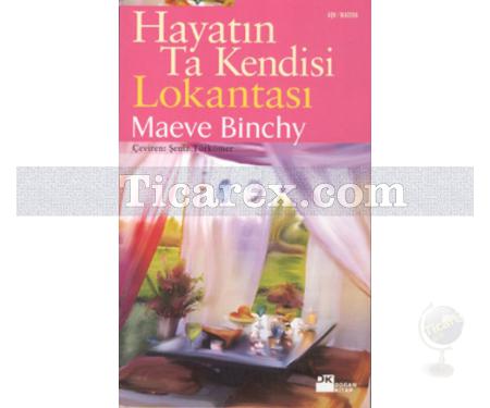 Hayatın Ta Kendisi Lokantası | Maeve Binchy - Resim 1