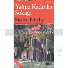 Yalnız Kadınlar Sokağı | Maeve Binchy