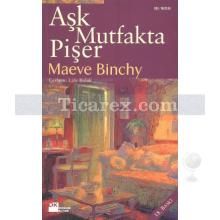 Aşk Mutfakta Pişer | Maeve Binchy