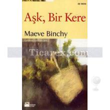Aşk Bir Kere | Maeve Binchy