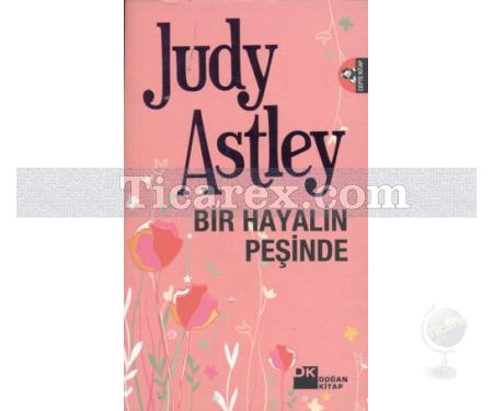 Bir Hayalin Peşinde | Judy Astley - Resim 1