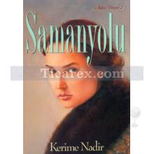 Samanyolu | Kerime Nadir