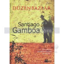 Düzenbazlar | Santiago Gamboa