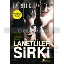 Lanetliler Sirki | Anita Blake Vampir Avcısı | Laurell K. Hmilton