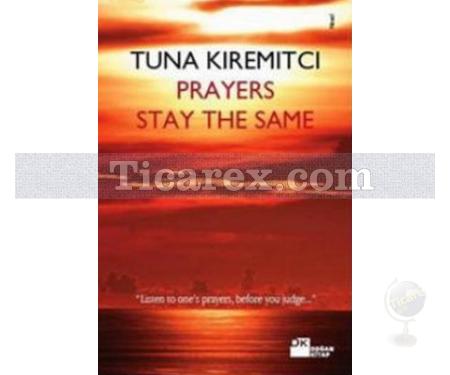 Prayers Stay The Same | Tuna Kiremitçi - Resim 1