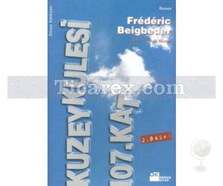 Kuzey Kulesi 107. Kat | Frederic Beigbeder - Resim 1