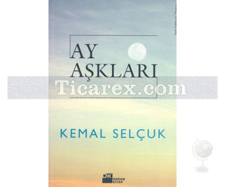 Ay Aşkları | Kemal Selçuk - Resim 1