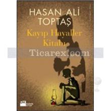 Kayıp Hayaller Kitabı | Hasan Ali Toptaş