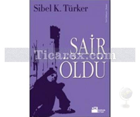 Şair Öldü | Sibel K. Türker - Resim 1