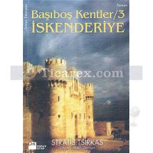 Başıboş Kentler 3 - İskenderiye | Stratis Tsirkas