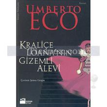 Kraliçe Loana'ın Gizemli Alevi | Umberto Eco