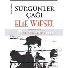 Sürgünler Çağı | Elie Wiesel