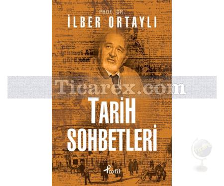 Tarih Sohbetleri | İlber Ortaylı - Resim 1