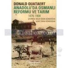 Anadolu'da Osmanlı Reformu ve Tarım | 1876 - 1908 | Donald Quataert