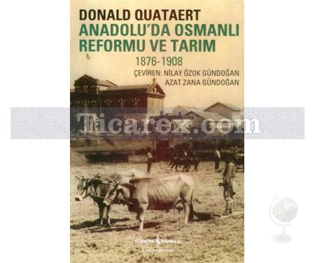 Anadolu'da Osmanlı Reformu ve Tarım | 1876 - 1908 | Donald Quataert - Resim 1