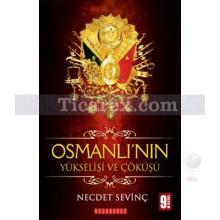 Osmanlı'nın Yükselişi ve Çöküşü | Necdet Sevinç