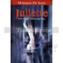 Juliette Birinci Kitap Erdemsizliğe Övgü | Marquis de Sade