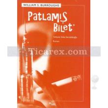 Patlamış Bilet | William S. Burroughs