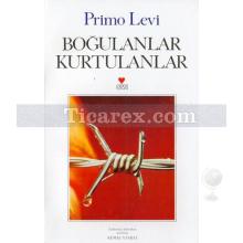 Boğulanlar Kurtulanlar | Primo Levi