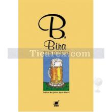B, Bira | Tom Robbins