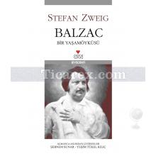 Balzac | Bir Yaşam Öyküsü | Stefan Zweig
