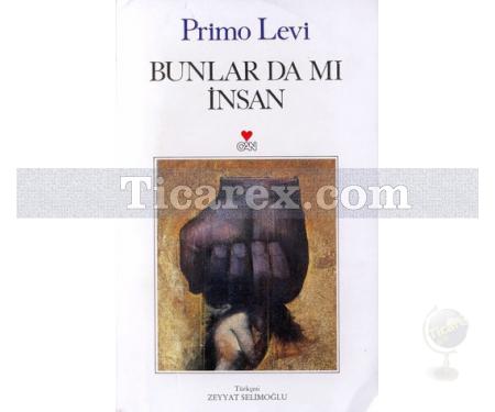 Bunlar da mı İnsan | Primo Levi - Resim 1