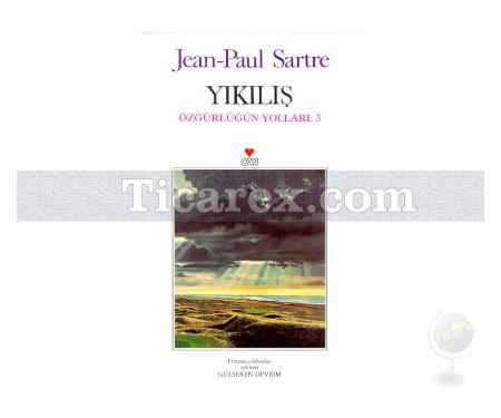 Yıkılış - Özgürlüğün Yolları: 3 | Jean Paul Sartre - Resim 1