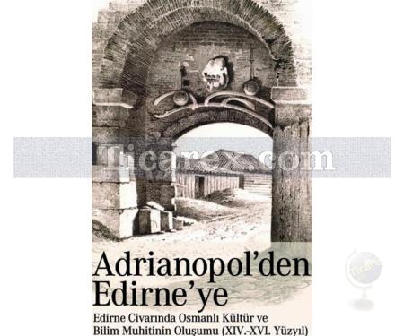 Adrianopol'den Edirne'ye | Aziz Nazmi Şakir-Taş - Resim 1