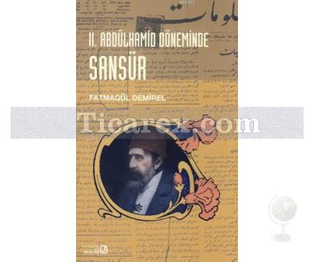 2. Abdülhamid Döneminde Sansür | Fatmagül Demirel - Resim 1