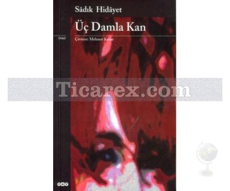 Üç Damla Kan | Sadık Hidayet - Resim 1