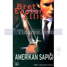 Amerikan Sapığı | Bret Easton Ellis