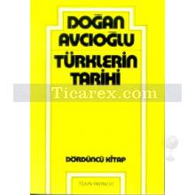 Türklerin Tarihi | 4. Kitap | Doğan Avcıoğlu