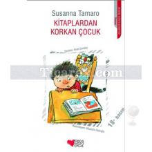 Kitaplardan Korkan Çocuk | Susanna Tamaro