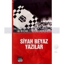 Siyah Beyaz Yazılar | Hayri Cem