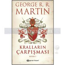 Kralların Çarpışması Kısım 1 | Buz ve Ateşin Şarkısı 2 | George R. R. Martin