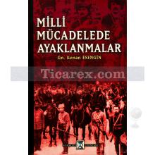 Milli Mücadelede Ayaklanmalar | Kenan Esengin