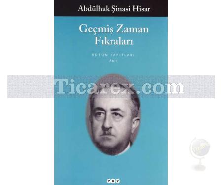 Geçmiş Zaman Fıkraları | Abdülhak Şinasi Hisar - Resim 1