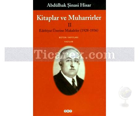 Kitaplar ve Muharrirler 2 | Edebiyat Üzerine Makaleler (1928-1936) | Abdülhak Şinasi Hisar - Resim 1