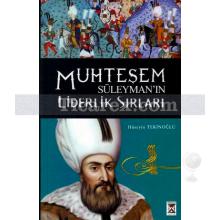 Muhteşem Süleyman'ın Liderlik Sırları | Hüseyin Tekinoğlu