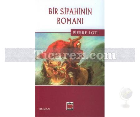 Bir Sipahinin Romanı | Pierre Loti - Resim 1